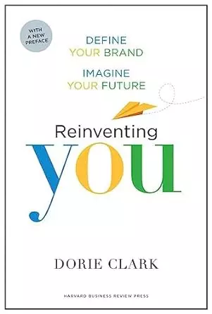 personal-branding-libri-Reinventing-You-Define-Your-Brand,-Imagine-Your-Future---Dorie-Clark-ResultConsulting-consulenza-per-la-vendita-b2b