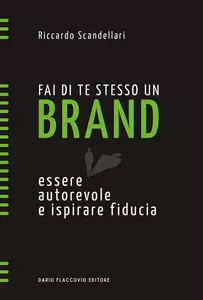 personal-branding-libri-fai-di-te-stesso-un-brand-Riccardo-Scandellari-ResultConsulting-consulenza-per-la-vendita-b2b